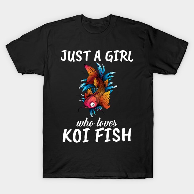 Just A Girl Who Loves Koi Fish T-Shirt by TheTeeBee